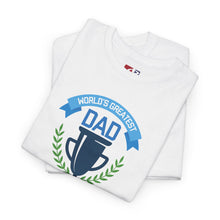 Load image into Gallery viewer, World's Greatest Dad T-shirt