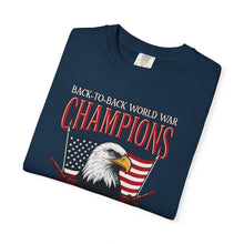 Load image into Gallery viewer, Back-to-back World War Champions T-Shirt (Comfort Colors)