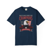 Load image into Gallery viewer, Back-to-back World War Champions T-Shirt (Comfort Colors)
