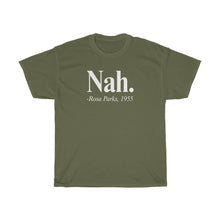 Load image into Gallery viewer, Nah. Rosa Parks T-shirt