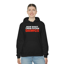 Load image into Gallery viewer, HOW BOUT THEM F*CKIN DAWGS hoodie