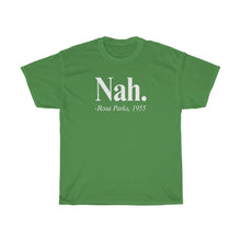 Load image into Gallery viewer, Nah. Rosa Parks T-shirt