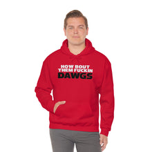 Load image into Gallery viewer, HOW BOUT THEM FUCKIN DAWGS hoodie