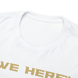 We Here T-shirt