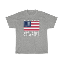 Load image into Gallery viewer, Back to back World War Champs T-shirt
